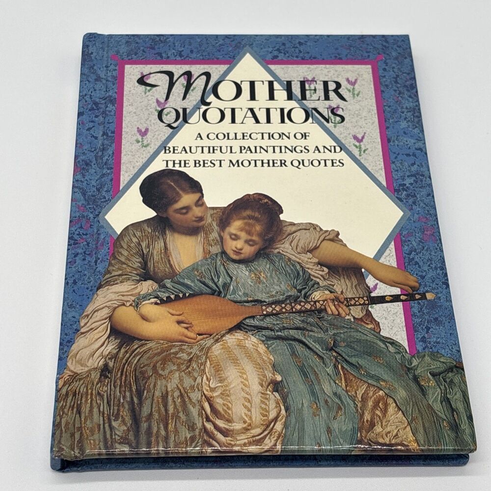 Mother Quotations: A Collectio - VERY GOOD